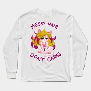 Messy Hair Don't Care! Long Sleeve T-Shirt